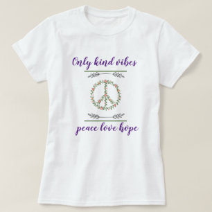 "Endast sådana former: Sprid Peace, Kärlek och Hop T Shirt