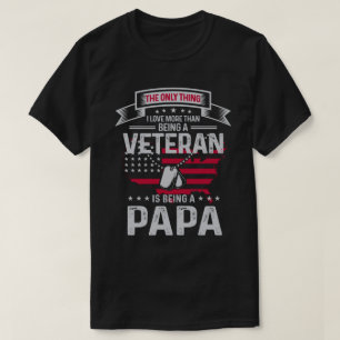Endast Sak i Kärlek mer än att vara veteransk Pa T Shirt