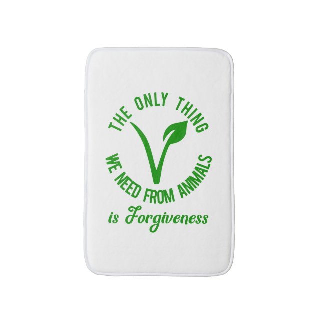 Endast Sak som vi behöver från djur är förlåtelse Badrumsmatta (Framsidan (Vertikal))