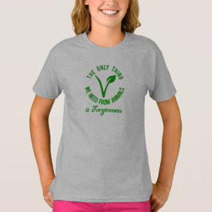 Endast Sak som vi behöver från djur är förlåtelse T Shirt