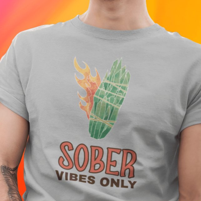 Endast Sober Vibes T Shirt (Skapare uppladdad)
