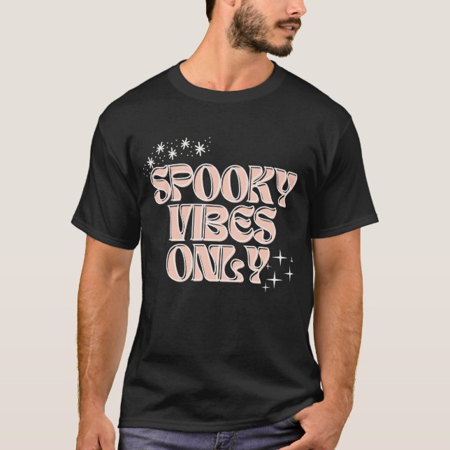 Endast Spooky Vibes T Shirt (Framsida)