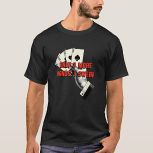 Endast tre Händer till i-Poker-spel T Shirt