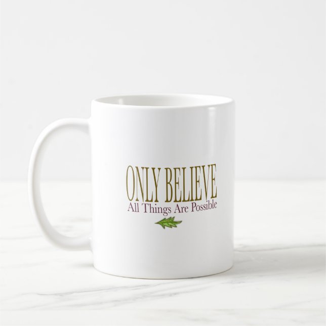 Endast Tro Alla Ting Är Möjliga Kaffe Mugg  (Vänster)