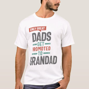 Endast Underbart Pappor kan befordras till farfar T Shirt