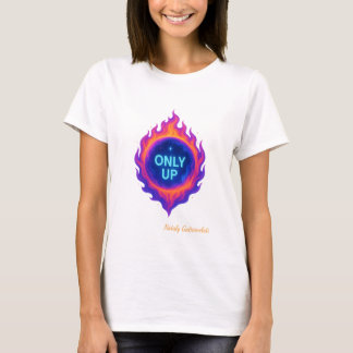 ENDAST UPP Kosmisk Flamma Motiverande Design T Shirt