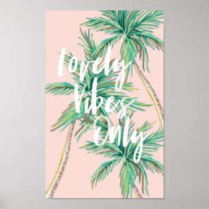 Endast vackra vibes Tropiska paradis Handflatan Poster