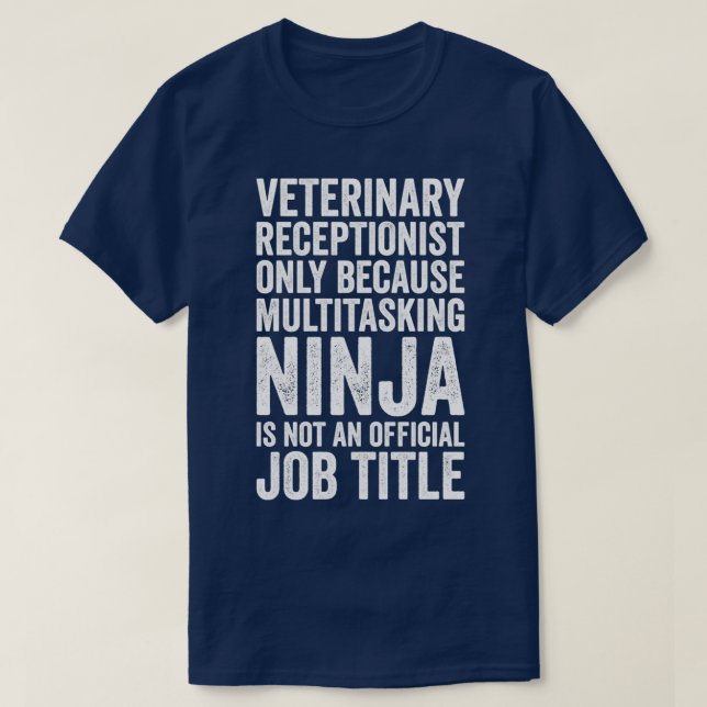 Endast veterinär receptionist på grund av multitas t shirt (Design framsida)