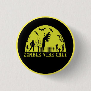 Endast Zombie Vibes Knapp