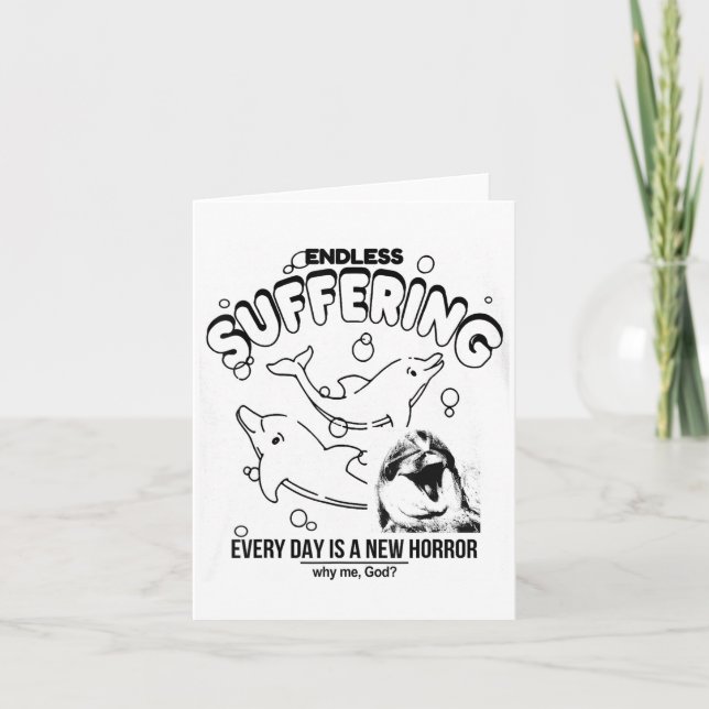 Endless Suffering (everyday Is A New Horror) Funny Kort (Framsida)
