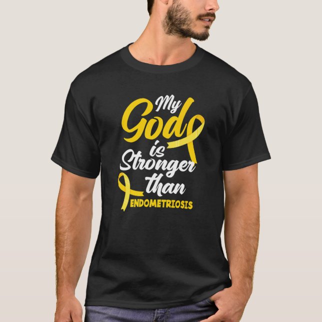 Endo Warrior My God Is Stronger Than Endometriosis T Shirt (Framsida)
