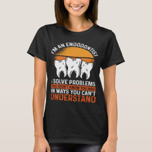 Endodontist dentist Tooth Future Endodontist T Shirt
