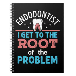 Endodontist Funny Root of the Problem Endodontics Anteckningsbok
