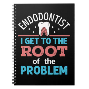 Endodontist Funny Root of the Problem Endodontics Anteckningsbok