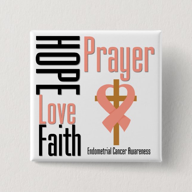 Endometrial Cancer Hope Kärlek Faith Prayer Kor Knapp (Framsida)