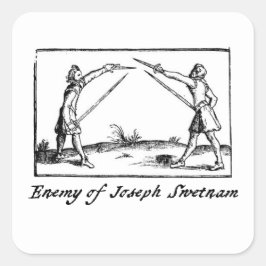 Enemy of Joseph Swetnam Fyrkantigt Klistermärke