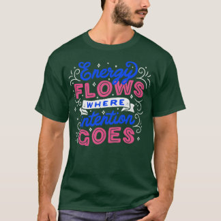 Energiflöden där avsikten är Tobe Fonseca T Shirt