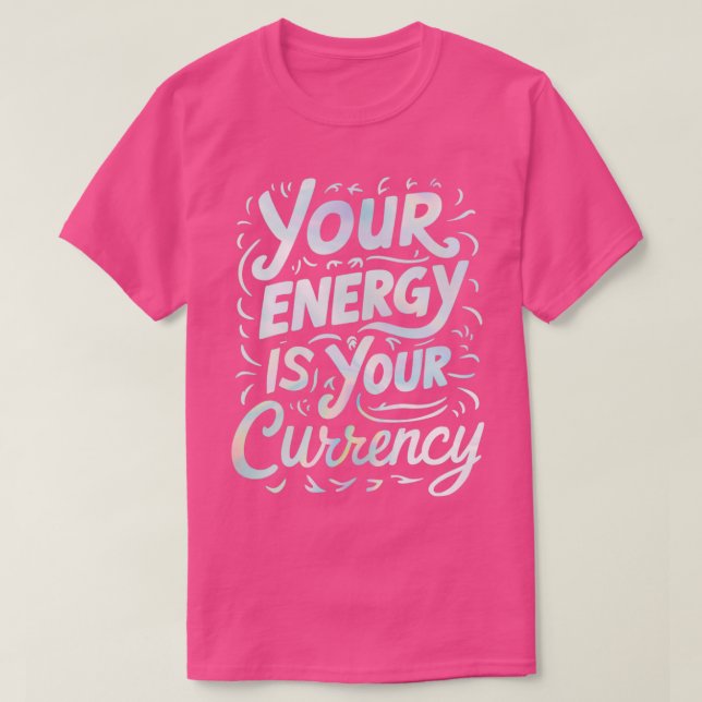 energin är din valuta t shirt (Design framsida)