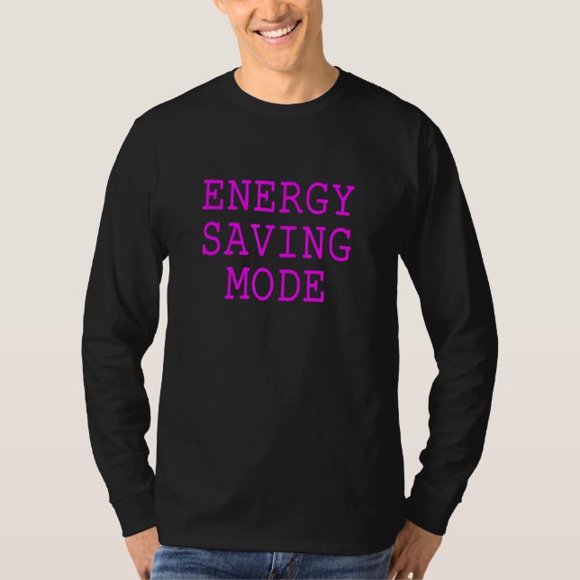 Energisparläge Sarkasstiskt nyttigt PM 1 T Shirt (Framsida)