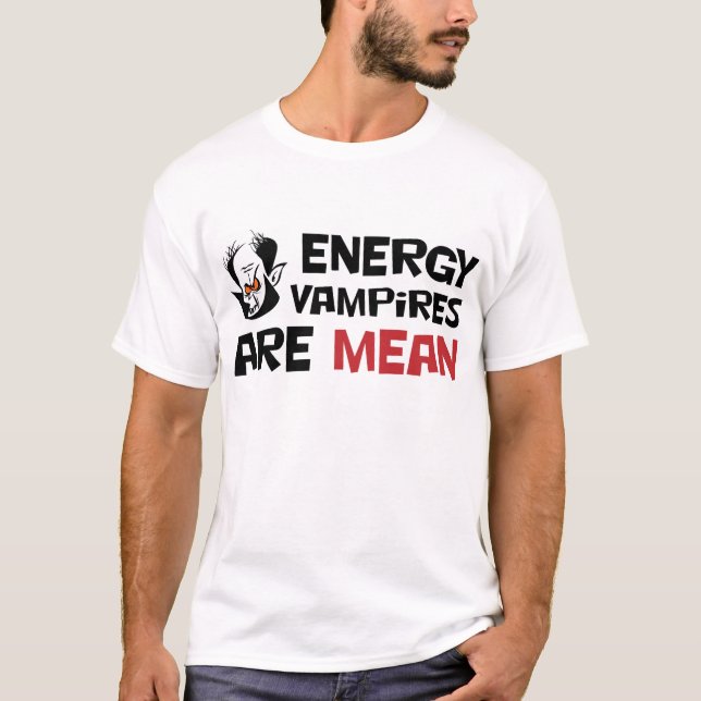 Energivampyrer är genomsnittliga t-shirt (Framsida)