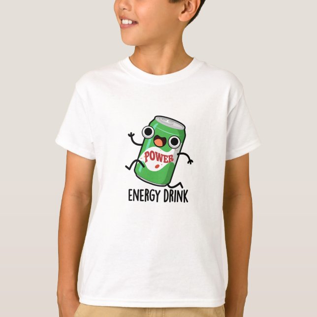 Energy Drink Funny Energetic Drink Pun T Shirt (Framsida)