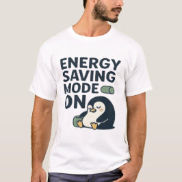Energy Saving Mode On -Funny Battery Lazy Mode T Shirt