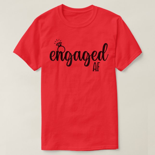 Engaged Af Bride To Be Wedding Ring Future Mrs T Shirt (Design framsida)