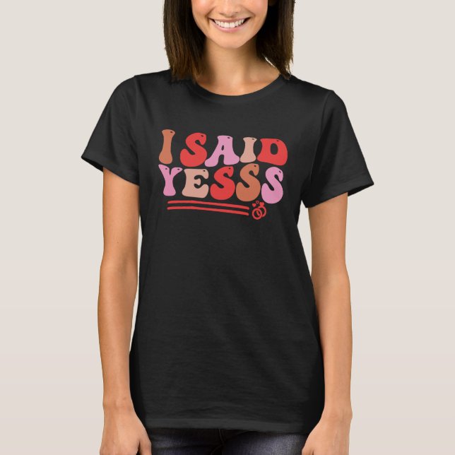 Engagement Announcement  I Said Yes 2023 Groovy Wa T Shirt (Framsida)