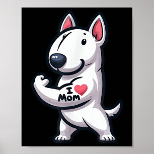 Engelsk Bull Terrier I Kärlek Mamma Rolig hund Tat Poster