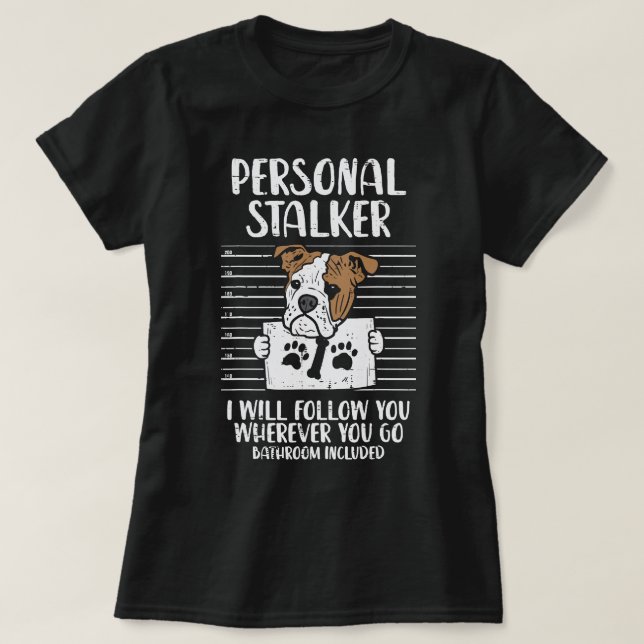Engelsk bulldog Hund älskare Personal Stalker Engl T Shirt (Design framsida)