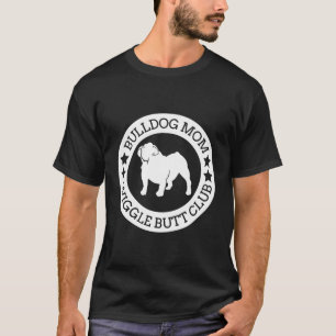 Engelsk bulldog Mamma Wiggle Butt Klubb T-Shirt Fo