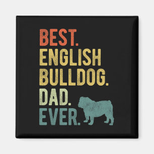 Engelsk bulldog Pappa Aldrig Hund pappa Far39s Day Magnet