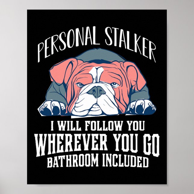 Engelsk bulldog Personal Stalker följer dig Poster (Framsidan)