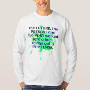 Engelsk Joke Shirt Grönt FUNNY Tense T