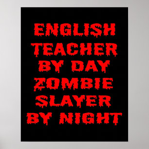 Engelsk lärare efter Dag Zombie Sayer efter natt Poster