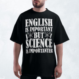 Engelsk viktig men science Funny Teacher säger T Shirt