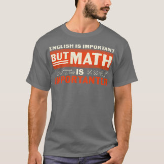 Engelska är Importerat men Math är Importanter T Shirt