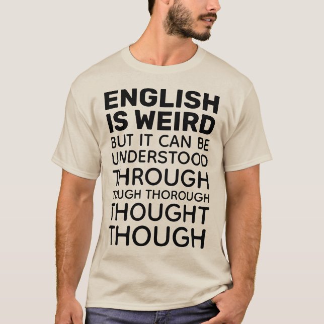 Engelska är Konstig Funny Grammar Teacher T Shirt (Framsida)