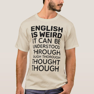 Engelska är Konstig Funny Language T-Shirt
