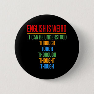 Engelska är Konstig Language Teacher Grammar Stud Knapp