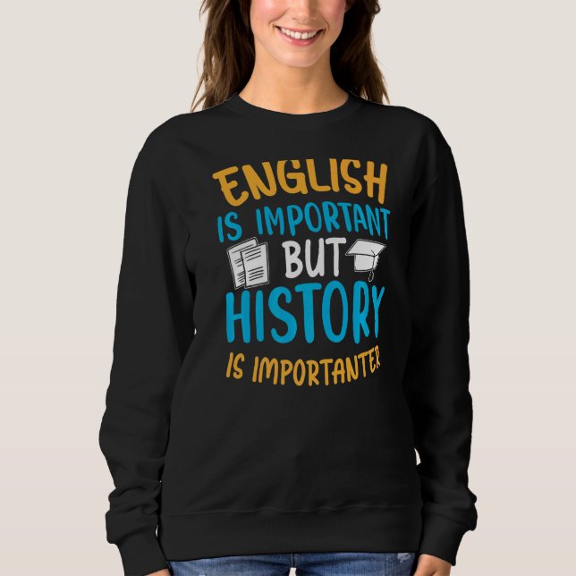 Engelska är viktigt, men historia är viktigt Co T Shirt (Framsida)