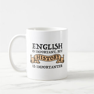 Engelska är viktigt, men historien är viktig kaffemugg