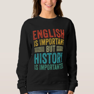 Engelska är viktigt, men historien är viktig t shirt
