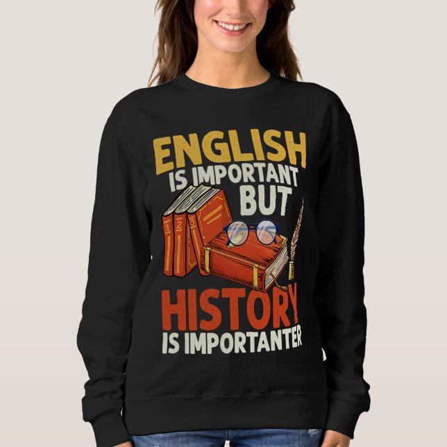 Engelska är viktigt, men historien är viktig t shirt (Framsida)