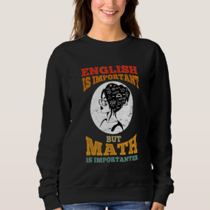 Engelska är viktigt men matematik är viktigare Mat T Shirt