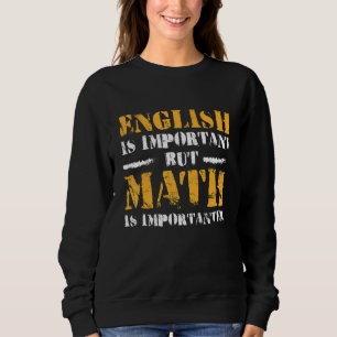 Engelska är viktigt men matematik är viktigare Mat T Shirt