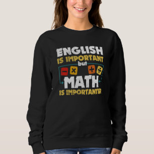 Engelska är viktigt men matematik är viktigare Mat T Shirt