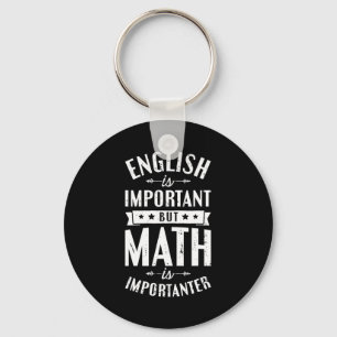 Engelska Är Viktigt Men Matematik Är Viktigare T S Nyckelring