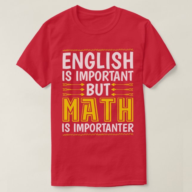 Engelska är viktigt men matematik är viktigt t shirt (Design framsida)