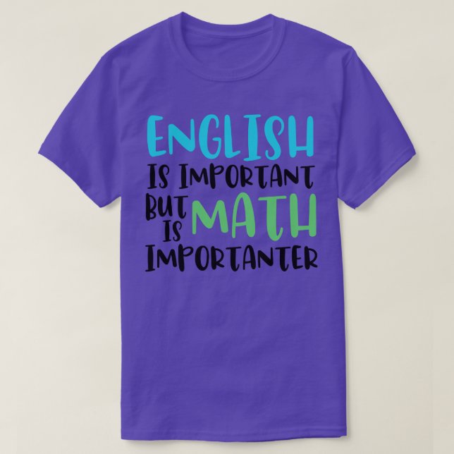 Engelska är viktigt, men Math är betydelsefull för T Shirt (Design framsida)